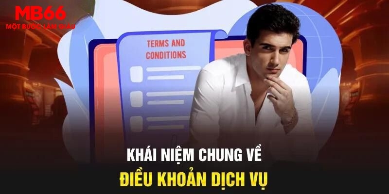 Tìm hiểu đôi nét về điều khoản sử dụng MB66
