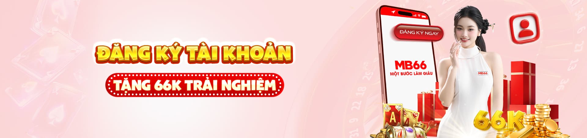 đăng ký mb66 tặng trải nghiệm 66k